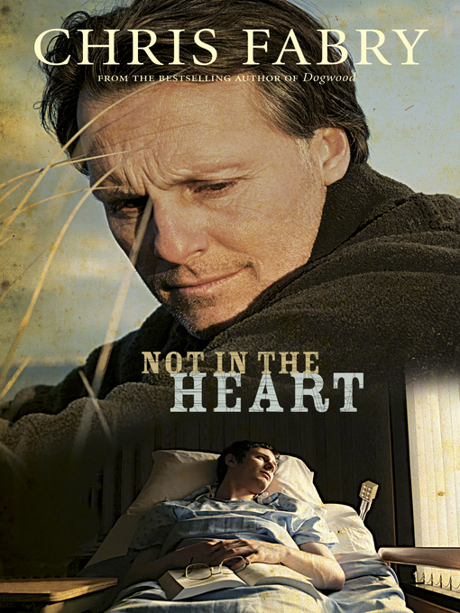 Title details for Not in the Heart by Chris Fabry - Available